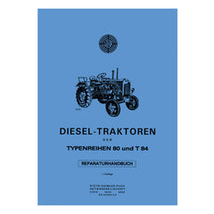 Steyr Diesel Tractors of the Type 80 and T 84 Repair Manual
