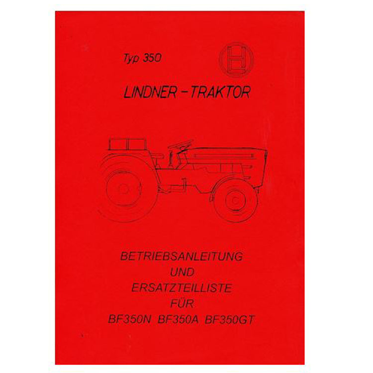 Lindner BF 350N, BF 350A, BF 350GT, Vierzylinder, 35 PS, Betriebsanleitung und Ersatzteilkatalog